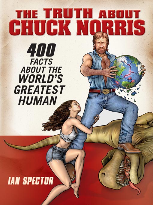 Title details for The Truth About Chuck Norris by Ian Spector - Available